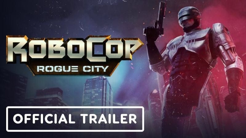 RoboCop: Rogue City - Official Trailer