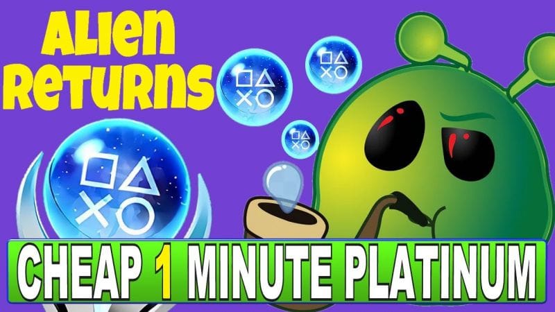 New Easy & Cheap 1 Minute Platinum Game - Alien Returns Quick Trophy Guide PS4, PS5
