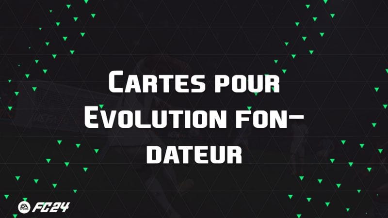 Les meilleures cartes et joueurs pour Evolution fondateur sur EA Sports FC 24