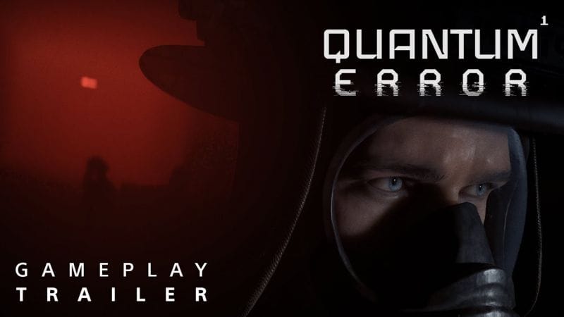 Quantum Error : Un trailer de gameplay où les monstres ne sont pas là pour trier les lentilles