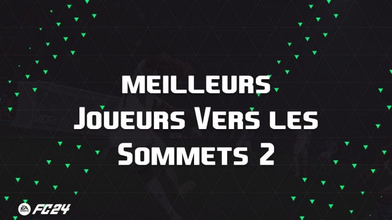 Les meilleures cartes et joueurs pour Vers les sommets 2 sur EA Sports FC 24