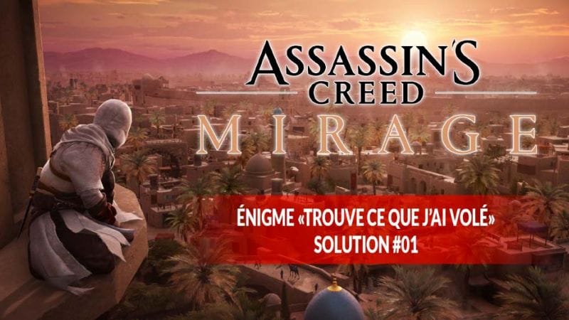 Guide pour résoudre l’énigme « Trouve ce que j’ai volé » dans Assassin’s Creed Mirage | Generation Game