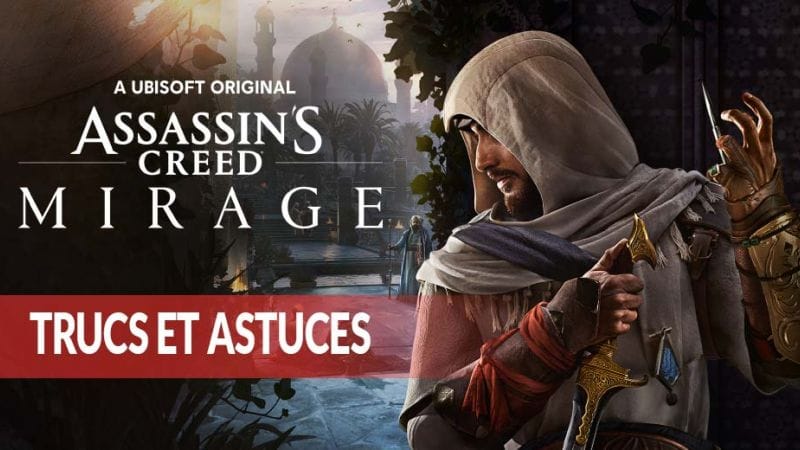 Guide Assassin’s Creed Mirage trucs et astuces pour devenir un véritable maitre de l’ordre des assassins | Generation Game