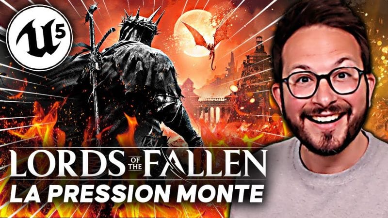 LORDS of the FALLEN : la PRESSION MONTE (FORT) 🔥