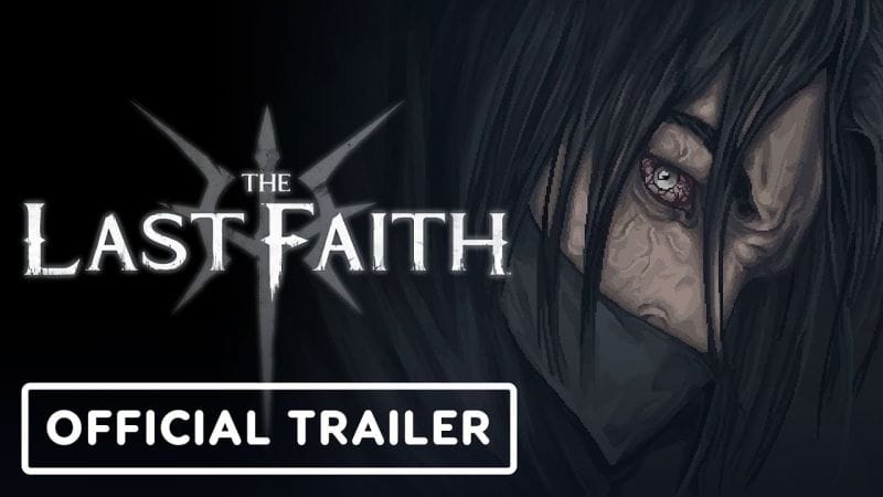 The Last Faith - Official Release Date Trailer