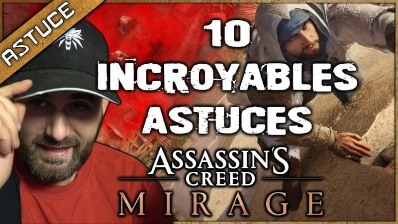 10 astuces ASSASSIN'S CREED MIRAGE que vous ne connaissez pas !