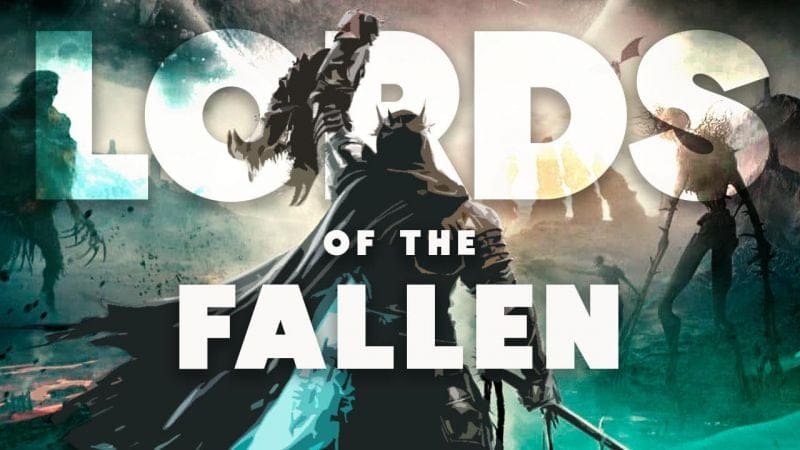 Mon avis sur LORDS OF THE FALLEN, Seigneur de l'Exploration