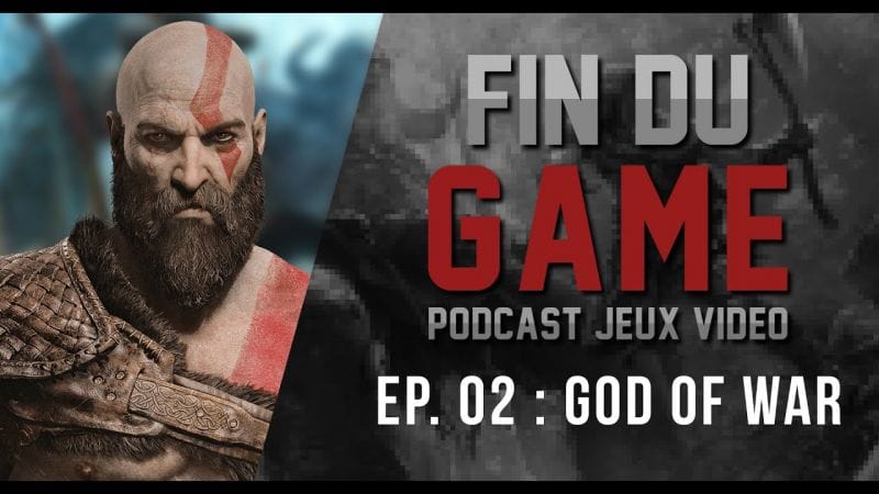 Fin Du Game - Episode 2 - God of War