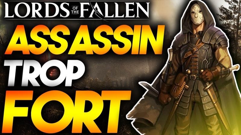 Un SUPER Build ASSASIN avec ma meilleure arme 😱 Guide & Tuto Lords of the fallen gameplay FR