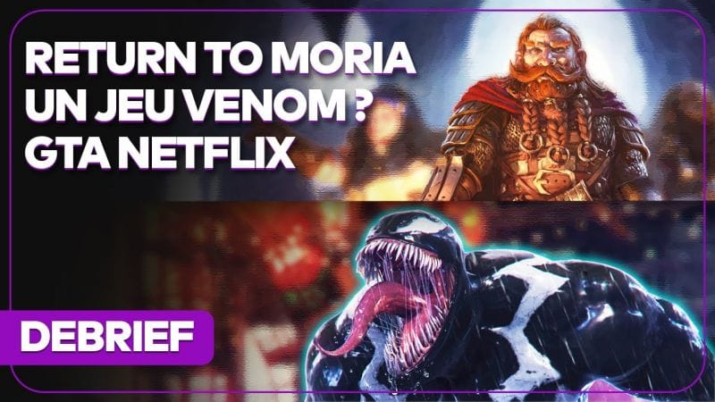 Call of Duty exclu, jeu Venom, Return to Moria et GTA sur Netflix | DEBRIEF