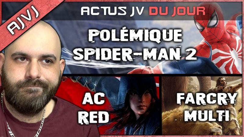 Infos ASSASSIN'S CREED RED & FARCRY multi 😯 Polémique SPIDER-MAN 2, record absolu et teasing du 3