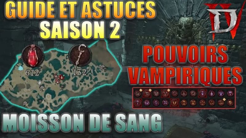 GUIDE & ASTUCES MOISSON DE SANG ET POUVOIRS VAMPIRIQUES - Diablo 4 Saison 2