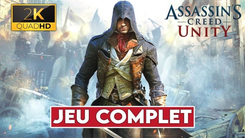 ASSASSIN'S CREED UNITY Jeu Complet Full Gameplay Walkthrough - Let's Play Fr | 1440P 60fps ULTRA