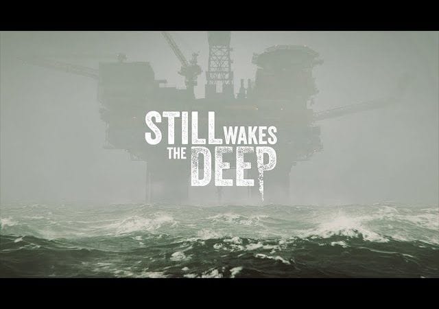 Still Wakes The Deep : Le jeu d'horreur narratif et psychologique s'offre un premier trailer de gameplay