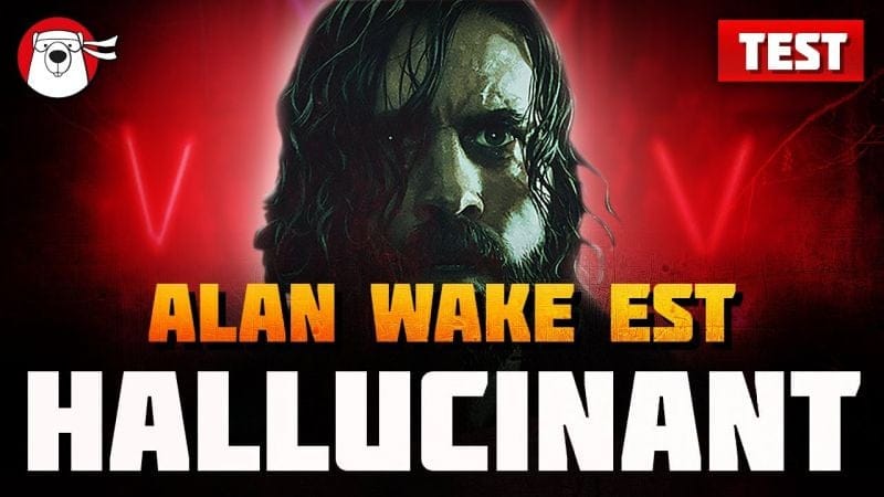 UN JEU CAUCHEMARDESQUE ET FASCINANT - Alan Wake 2 - TEST