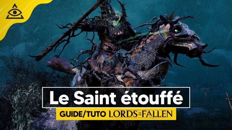 Guide-Tuto LORDS OF THE FALLEN ► Battre Le Saint étouffé facilement !