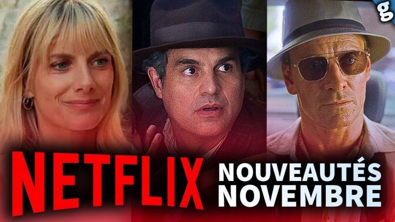 NETFLIX : un MAX de NOUVEAUTÉS Films & Séries | Novembre 2023