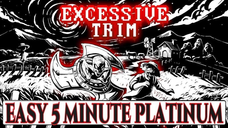 Excessive Trim Quick Trophy & Achievement Guide | Easy 5 Minute Platinum - Crossbuy PS4, PS5