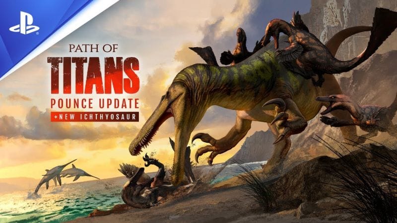 Path of Titans - Trailer de la mise à jour Pounce et du Ichthyosaur - 4K | PS5, PS4