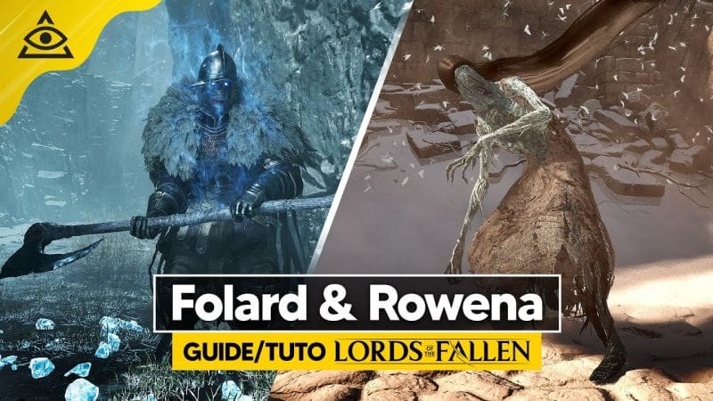 Guide-Tuto LORDS OF THE FALLEN ► Battre Folard Gardien de Kinrangr & Rowena l'endeuillée facilement