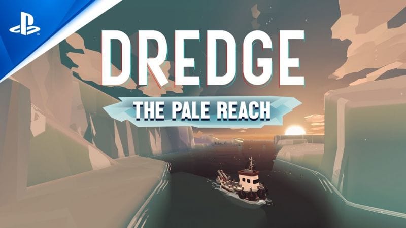 Dredge - The Pale Reach Trailer | PS5 & PS4 Games