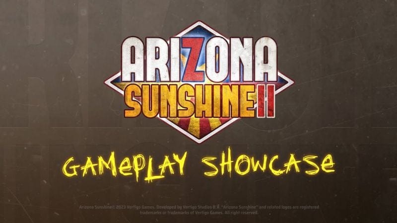 ARIZONA SUNSHINE® 2 GAMEPLAY SHOWCASE