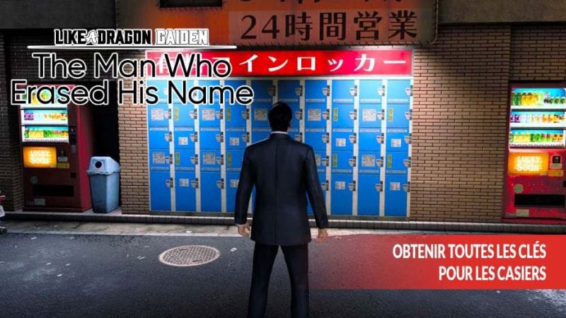 Guide Like a Dragon Gaiden trouver toutes les clés pour ouvrir les casiers de Sotenbori | Generation Game
