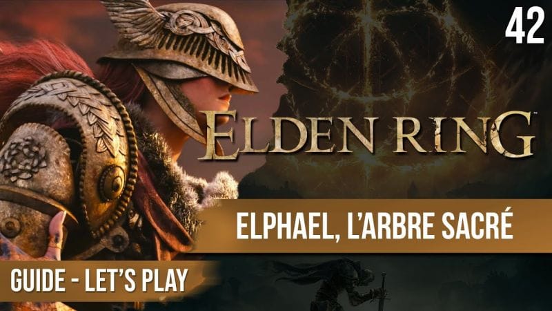 Guide Elden Ring : Elphael, corset de l'Arbre Sacré - 42 - chapitrage dispo