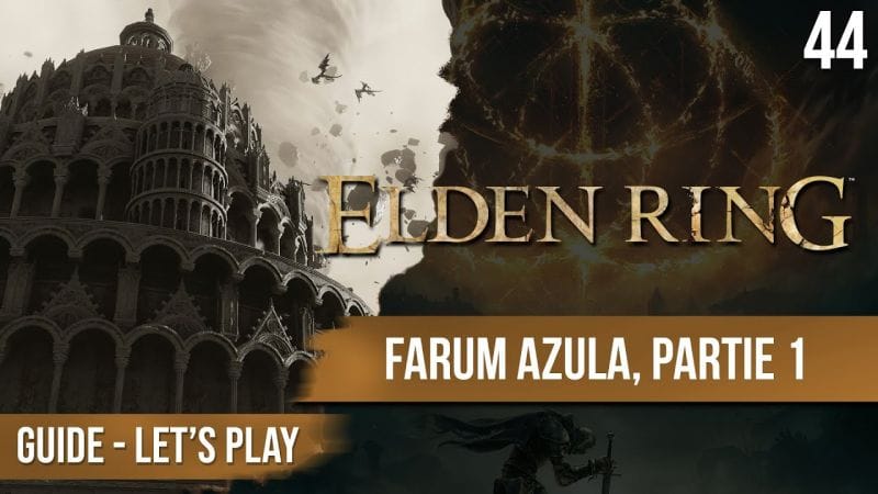 Guide Elden Ring : Ruines de Farum Azula, partie 1 - Quête d'Alexander - 44 - chapitrage dispo