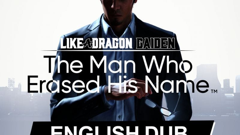 Like a Dragon Gaiden i sera doublé en anglais dans le courant du mois.