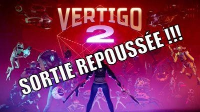Vertigo 2 sur PSVR 2 : mauvaise surprise de dernière minutes pour le meilleur jeu en VR après Half-Life Alyx !