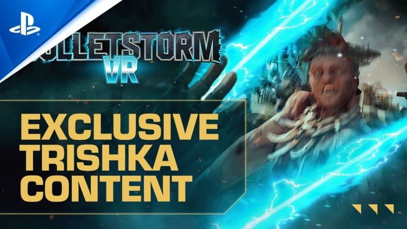 Bulletstorm VR - Trishka Exclusive Content | PS VR2 Games