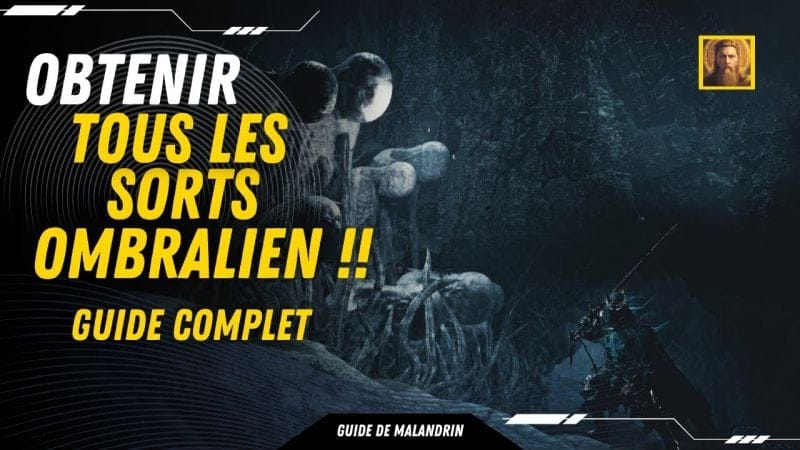 Obtenir TOUS les SORTS OMBRALIEN ! Lords of the fallen