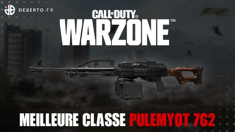 La meilleure classe de la Pulemyot 762 dans Warzone : accessoires, atouts, équipements - Dexerto.fr