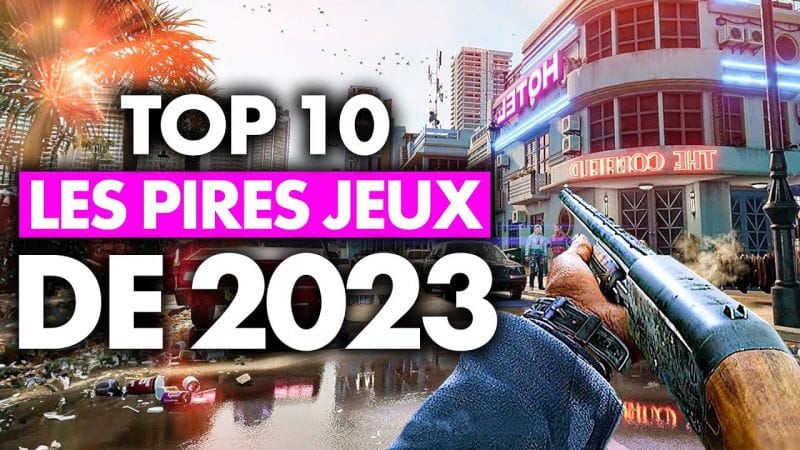 TOP 10 des PIRES JEUX de l'année 2023 ! 😬 De vraies catastrophes...