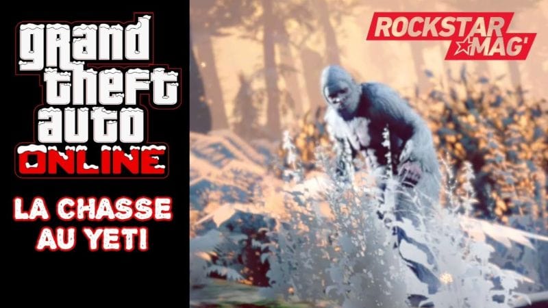 GTA ONLINE - LA CHASSE AU YETI