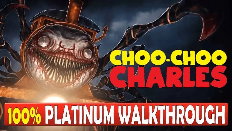 Choo-Choo Charles 100% Platinum Walkthrough | Trophy & Achievement Guide