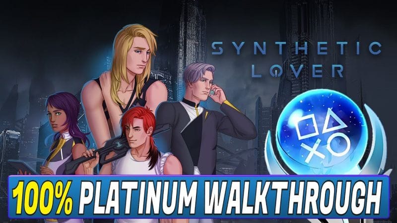 Synthetic Lover 100% Platinum Walkthrough - Crossbuy PS4, PS5