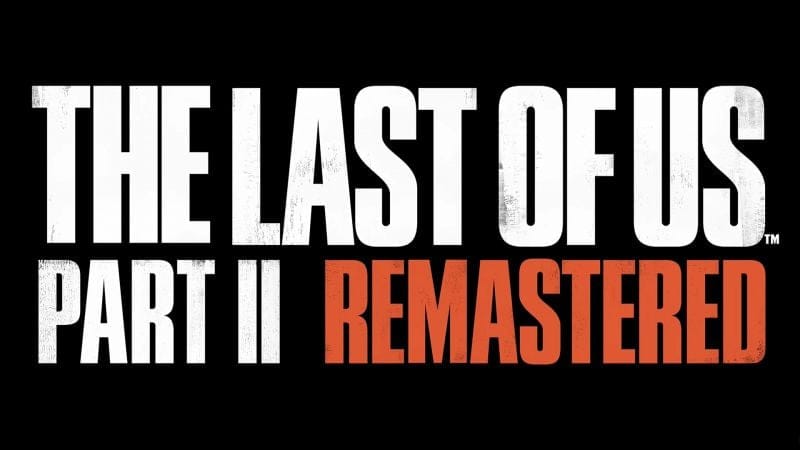 The Last of Us Part II Remastered détaillé par Naughty Dog