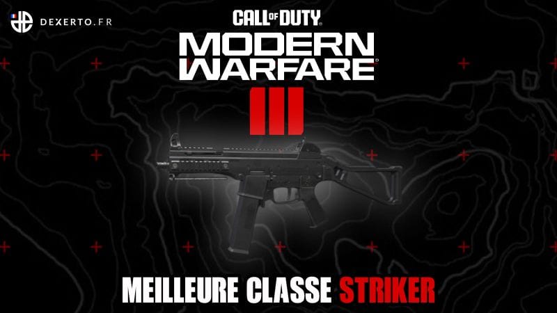 La meilleure classe de la Striker dans MW3 : accessoires, atouts, équipements - Dexerto.fr