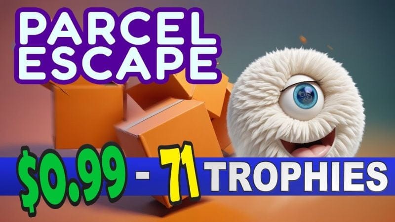 Easy $0.99 Platinum With 71 Trophies - Parcel Escape Quick Trophy Guide