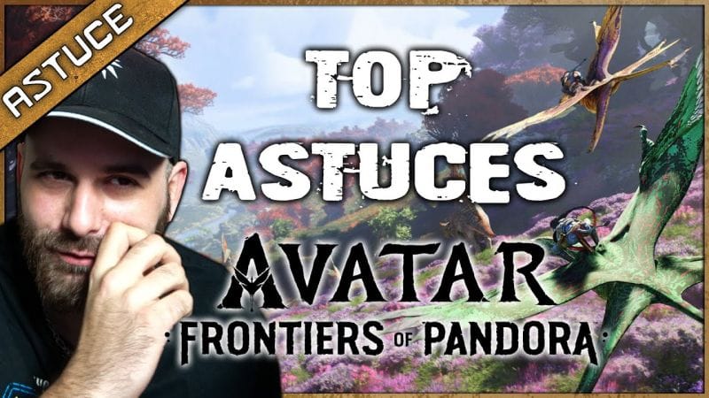 Les 10 meilleurs astuces AVATAR FRONTIERS OF PANDORA 🔥