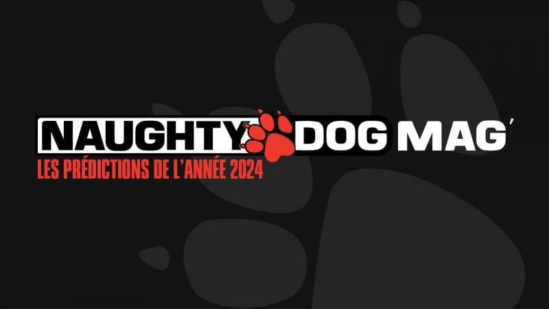 Que prépare Naughty Dog pour 2024 ? - Naughty Dog Mag'