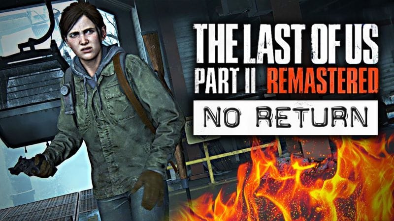 The Last of Us Part II Remastered No Return ☠️ Prêts pour un voyage sans retour ?