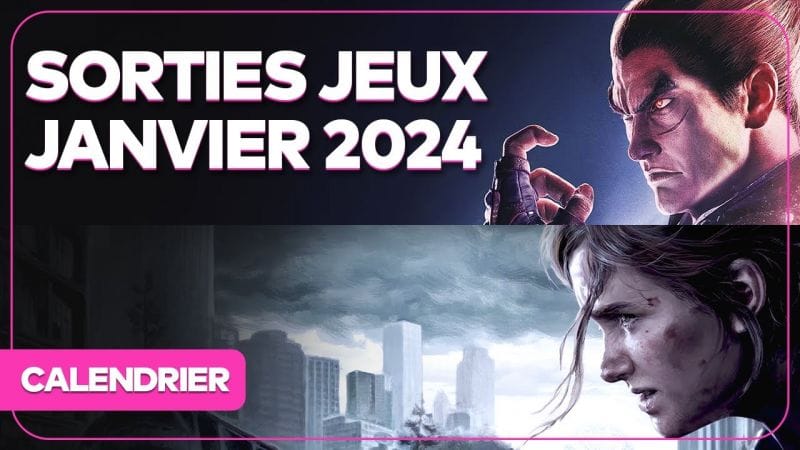 Calendrier des sorties jeux vidéo janvier 2024