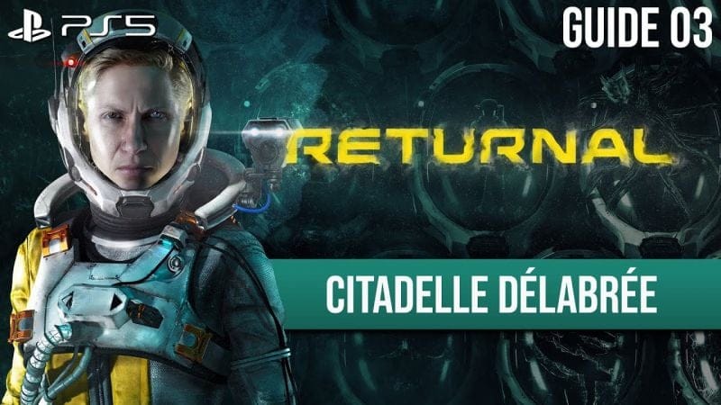 Guide Returnal - 03 - Citadelle Délabrée et Boss Nemesis