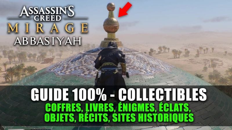 Assassin's Creed Mirage - GUIDE 100% : Abbasiyah (Coffres, Livres, Énigme, Objets, Récits, Site...)