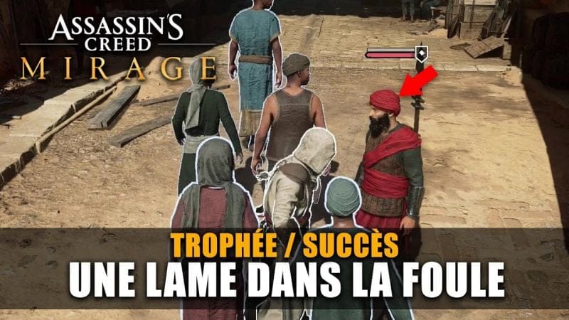Assassin's Creed Mirage : Trophée / Succès - Une lame dans la foule (Tuer 10 gardes dans la foule) 🏆