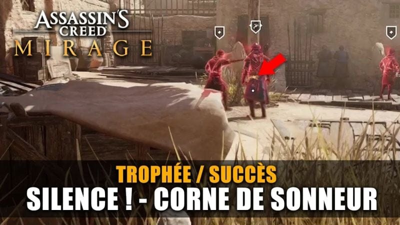 Assassin's Creed Mirage : Trophée / Succès - Silence ! - Détruire la corne d'un sonneur au couteau