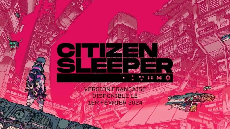 Citizen Sleeper : Le RPG narratif va avoir droit à une traduction française dès le 1er février
